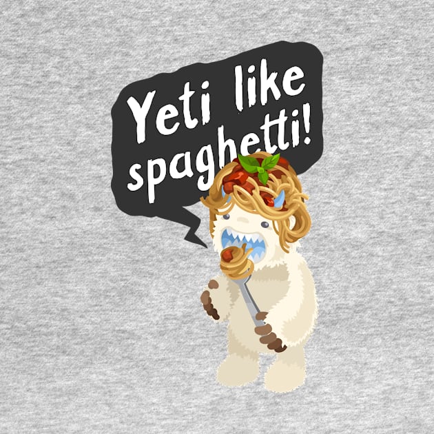 Yeti Like Spaghetti by highrise